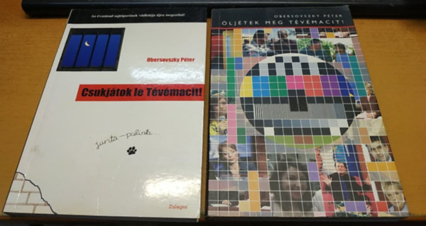 Obersovszky Péter - Csukjátok le Tévémacit! + Öljétek meg Tévémacit! (2 kötet)