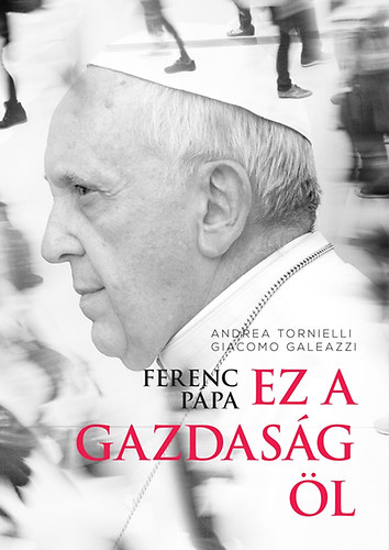 Andrea, Giacomo Galeazzi Tornielli - Ferenc ppa: Ez a gazdasg l