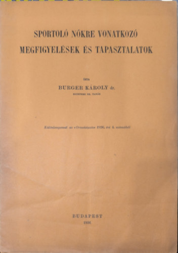 Dr .Burger K�roly - Sportol� n�kre vonatkoz� megfigyel�sek �s tapasztalatok