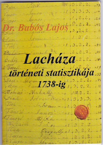 Dr. Babs Lajos - Lachza trtneti statisztikja 1738-ig