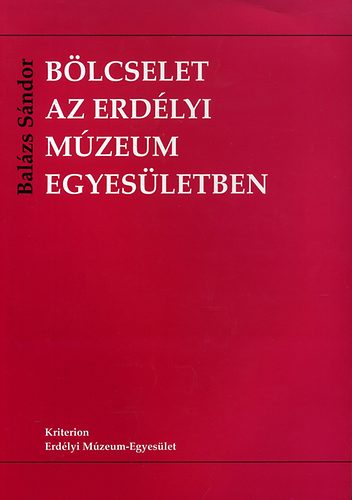 Balzs Sndor - Blcselet az Erdlyi Mzeum Egyesletben