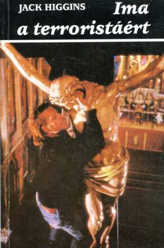 Ford.: Vajda Julianna Jack Higgins - Ima a terrorist��rt