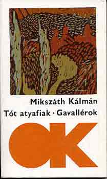 Mikszth Klmn - Tt atyafiak-Gavallrok