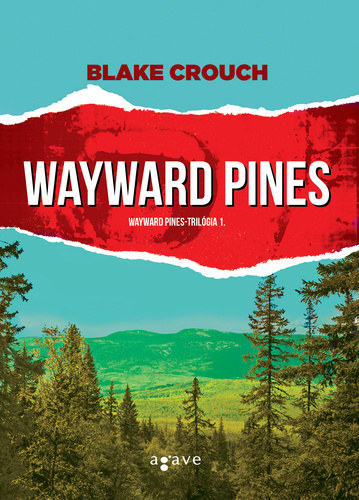Blake Crouch - Wayward Pines