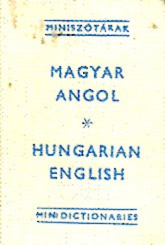 Havas Lívia (szerk.) - Angol-magyar miniszótár (Miniszótárak) - Minikönyv