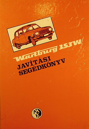Wartburg 353 W javítási segédkönyv