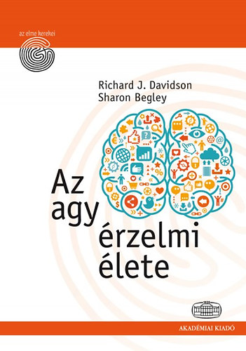 Richard Davidson; Sharon Begley - Az agy rzelmi lete