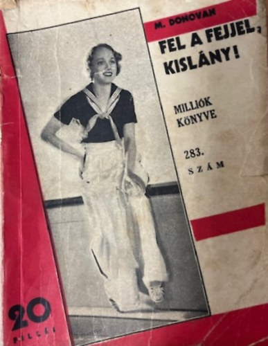 M. Donovan - Fel a fejjel, kisl�ny! (Milli�k k�nyve 283. sz�m)