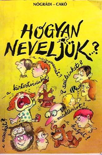N�gr�di G�bor - Hogyan nevelj�nk?
