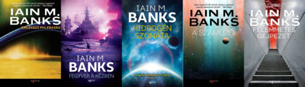 Iain M. Banks - 5 db Iain M. Banks sci-fi reg�ny: Eml�kezz Phlebasra (Kult�ra 1.) + Fegyver a k�zben (Kult�ra 3.) + Hidrog�n szon�ta (Kult�ra 9.) + A sz�m�z� + F�lemmetes g�jpezet (a Kult�ra sorozat 1., 3. �s 9. r�sze + a szert� k�t