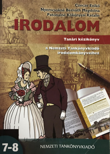 Nyemcsokn Bernth Magdolna, Patonain Kknyesi Katalin Czecze Enik - Irodalom 7-8. tanri kziknyv