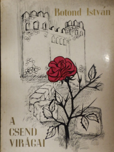 Botond Istvn - A csend virgai
