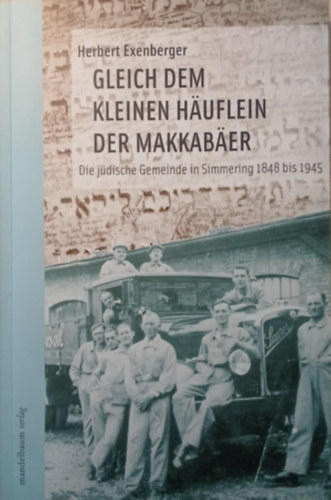Herbert Exenberger - Gleich dem kleinen H�uflein der Makkab�er