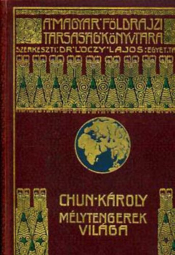 Chun Károly - Mélytengerek világa