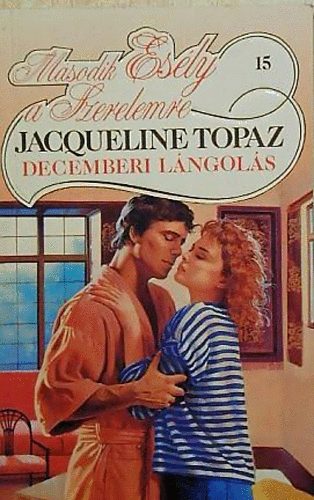 Jacqueline Topaz - Decemberi l�ngol�s
