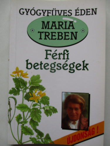 Treben Maria - Gy�gyf�ves �den/ F�rfi betegs�gek