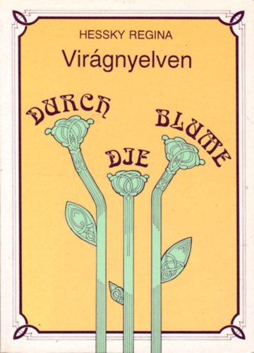 Hessky Regina - Durch die blume-Vir�gnyelven