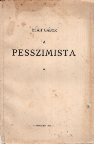 Oláh Gábor - A pesszimista