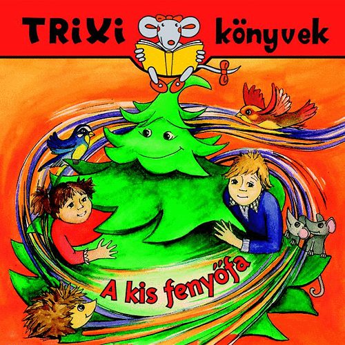 Br�ckner Judit - A kis feny�fa