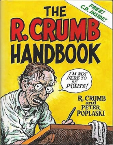 Peter Poplaski R. Crumb - THE R.CRUMB HANDBOOK