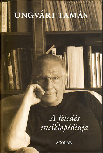 Ungv�ri Tam�s - A feled�s enciklop�di�ja