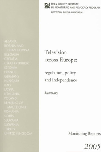 Television Across Europe: Regulation, Policy, and Independence - Summary