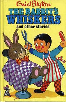 Enid Blyton - The Rabbit's whiskers and other stories