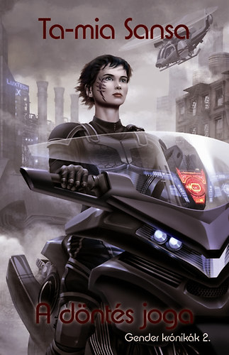 Ta-mia Sansa - A d�nt�s joga - Gender kr�nik�k 2.