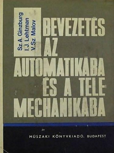 Ginzburg-Lehtman- Malov - Bevezets az automatikba s a telemechanikba