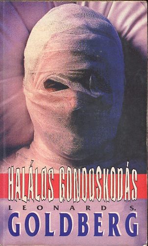 L. S. Goldberg - Halálos gondoskodás