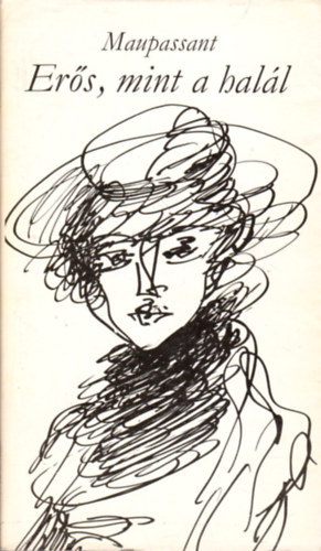 Maupassant - Ers, mint a hall