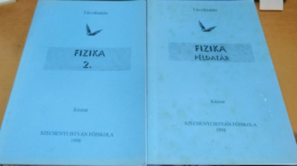 Perjsin dr. Hmori Ildik Molnr Lszl - Tvoktats: Fizika 2. + Fizika: Pldatr (2 kiadvny)