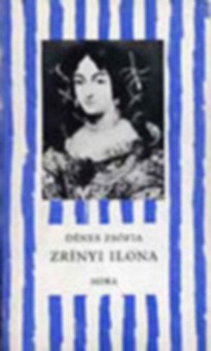 D�nes Zs�fia - Zr�nyi Ilona