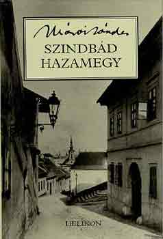 Mrai Sndor - Szindbd hazamegy