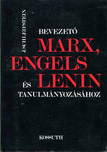 Josef Schleifstein - Bevezet Marx, Engels s Lenin tanulmnyozshoz