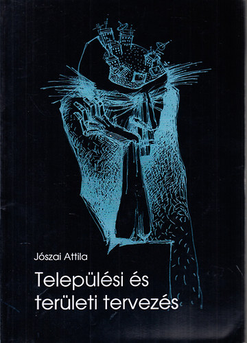 Jószai Attila - Települési és területi tervezés