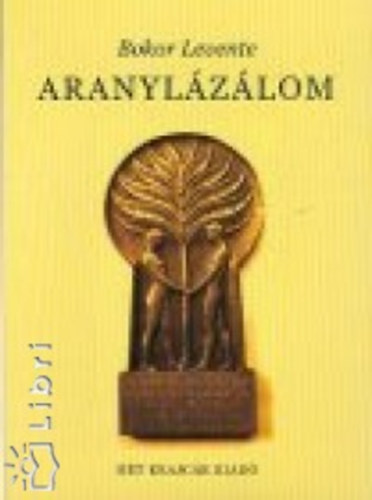 Bokor Levente - Aranylázálom