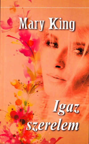 Mary King - Igaz szerelem