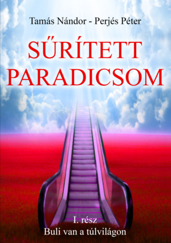 Perjés Péter Tamás Nándor - Sűrített paradicsom