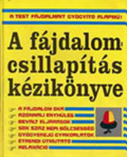 Alice Feinstein  (szerk.) - A f�jdalomcsillap�t�s k�zik�nyve