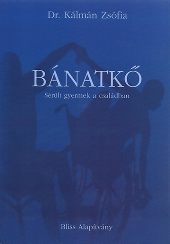 Kálmán Zsófia - Bánatkő - Sérült gyermek a családban