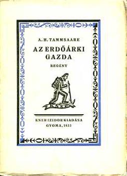 A.H. Tammsaare - Az erdőárki gazda