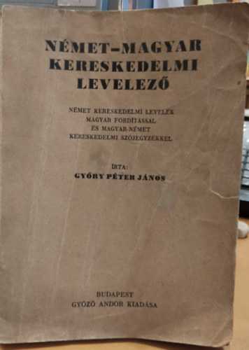 Gyry Pter Jnos - Nmet-magyar kereskedelmi levelez