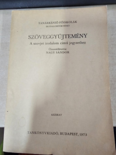 Nagy S�ndor - Sz�veggy�jtem�ny a szovjet irodalom c�m� jegyzethez