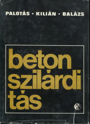 Palot�s-Kili�n-Bal�zs - Betonszil�rd�t�s