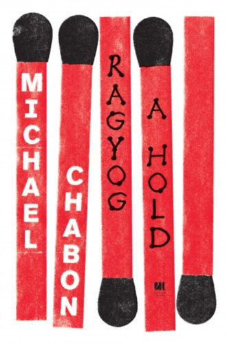 Michael Chabon - Ragyog a hold