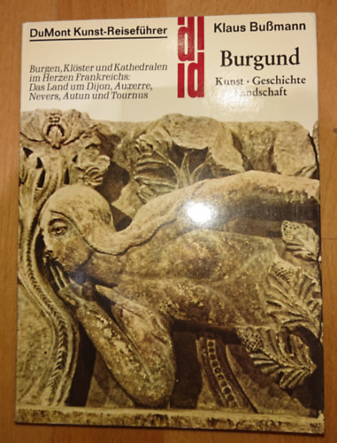 Klaus Bussmann - DuMont Kunst Reisef�hrer - Burgund