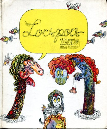 Tor Age Bringsvaerd - Locspocs, a kis tengeri sz�rny �szni tanul