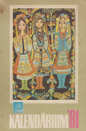 Fejes János (összeáll.) Najpáver Kamil (összeáll.) - Kalendárium '81
