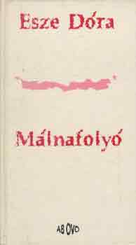 Esze Dóra - Málnafolyó
